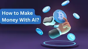 How to make money with AI in 2026, Best ways to making Money with AI