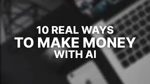 How to make money with AI in 2026, Best ways to making Money with AI